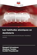 Les habitudes atomiques en dentisterie