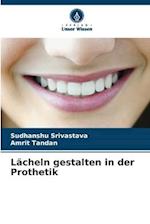 Lächeln gestalten in der Prothetik