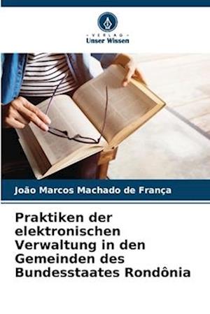 Praktiken der elektronischen Verwaltung in den Gemeinden des Bundesstaates Rondônia