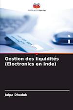 Gestion des liquidités (Eloctronics en Inde)