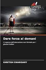 Dare forza al domani