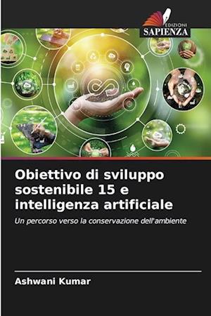 Obiettivo di sviluppo sostenibile 15 e intelligenza artificiale