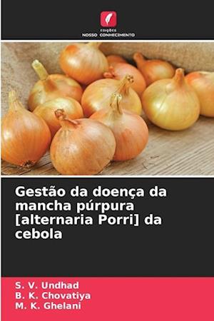 Gestão da doença da mancha púrpura [alternaria Porri] da cebola