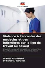 Violence à l'encontre des médecins et des infirmières sur le lieu de travail au Koweït