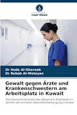 Gewalt gegen Ärzte und Krankenschwestern am Arbeitsplatz in Kuwait