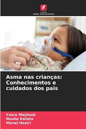 Asma nas crianças: Conhecimentos e cuidados dos pais