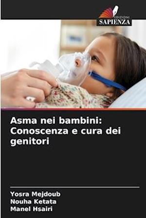 Asma nei bambini: Conoscenza e cura dei genitori