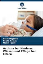 Asthma bei Kindern: Wissen und Pflege bei Eltern