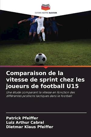 Comparaison de la vitesse de sprint chez les joueurs de football U15