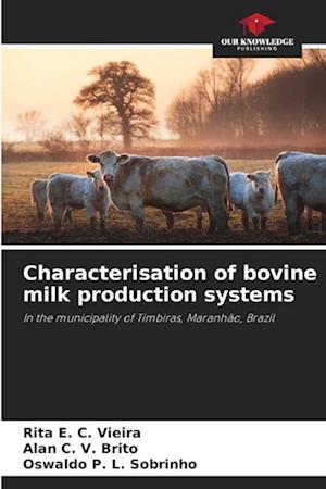 Characterisation of bovine milk production systems