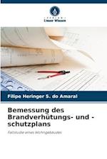 Bemessung des Brandverhütungs- und -schutzplans