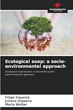 Ecological soap: a socio-environmental approach