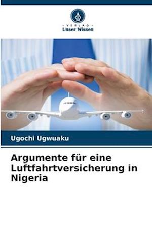 Argumente für eine Luftfahrtversicherung in Nigeria