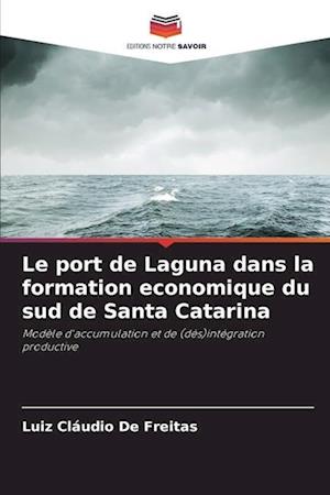 Le port de Laguna dans la formation economique du sud de Santa Catarina