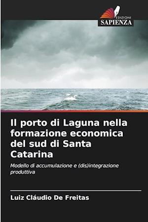 Il porto di Laguna nella formazione economica del sud di Santa Catarina