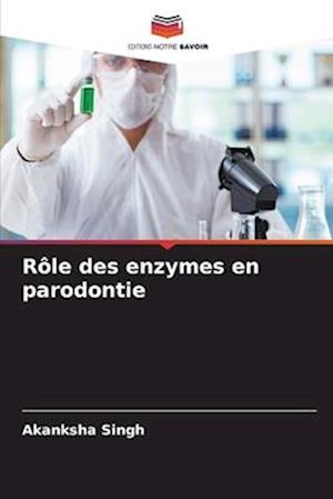 Rôle des enzymes en parodontie