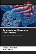 Systemic anti-cancer treatments