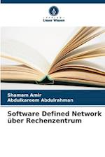 Software Defined Network über Rechenzentrum