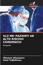 SLO NEI PAZIENTI AD ALTO RISCHIO CHIRURGICO