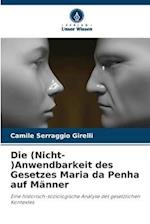 Die (Nicht-)Anwendbarkeit des Gesetzes Maria da Penha auf Männer