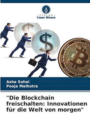 "Die Blockchain freischalten: Innovationen für die Welt von morgen"