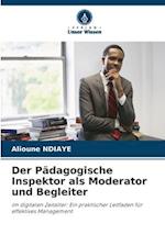 Der Pädagogische Inspektor als Moderator und Begleiter