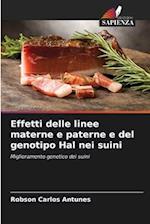 Effetti delle linee materne e paterne e del genotipo Hal nei suini