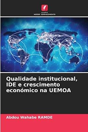 Qualidade institucional, IDE e crescimento económico na UEMOA