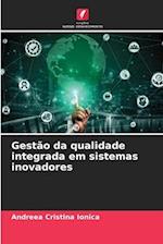 Gestão da qualidade integrada em sistemas inovadores