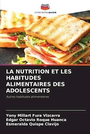 LA NUTRITION ET LES HABITUDES ALIMENTAIRES DES ADOLESCENTS