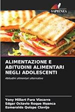 ALIMENTAZIONE E ABITUDINI ALIMENTARI NEGLI ADOLESCENTI