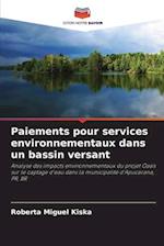 Paiements pour services environnementaux dans un bassin versant