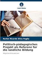 Politisch-pädagogisches Projekt als Referenz für die ländliche Bildung