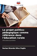 Le projet politico-pédagogique comme référence dans l'éducation rurale