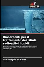 Biosorbenti per il trattamento dei rifiuti radioattivi liquidi