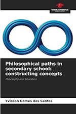 Philosophical paths in secondary school: constructing concepts