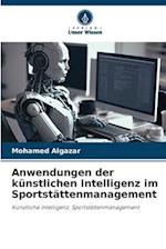 Anwendungen der künstlichen Intelligenz im Sportstättenmanagement