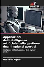 Applicazioni dell'intelligenza artificiale nella gestione degli impianti sportivi