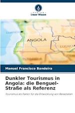 Dunkler Tourismus in Angola: die Benguel-Straße als Referenz