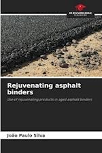 Rejuvenating asphalt binders
