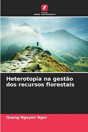 Heterotopia na gestão dos recursos florestais