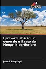 I proverbi africani in generale e il caso dei Mongo in particolare