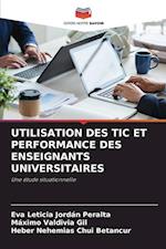 UTILISATION DES TIC ET PERFORMANCE DES ENSEIGNANTS UNIVERSITAIRES