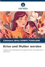 Krise und Mutter werden