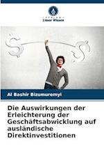 Die Auswirkungen der Erleichterung der Geschäftsabwicklung auf ausländische Direktinvestitionen