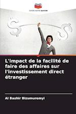 L'impact de la facilité de faire des affaires sur l'investissement direct étranger