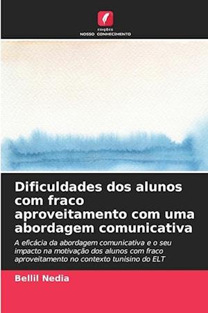 Dificuldades dos alunos com fraco aproveitamento com uma abordagem comunicativa