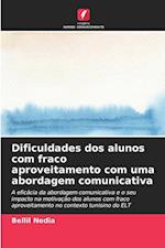 Dificuldades dos alunos com fraco aproveitamento com uma abordagem comunicativa