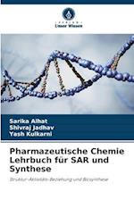 Pharmazeutische Chemie Lehrbuch für SAR und Synthese