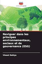 Naviguer dans les principes environnementaux, sociaux et de gouvernance (ESG)